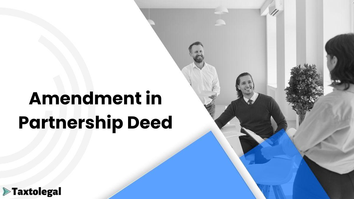 amendment in partnership deed
